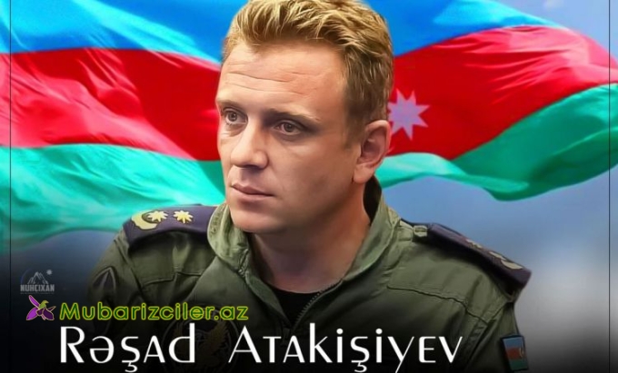 Şəhid pilot Rəşad Atakişiyevin doğum günüdür