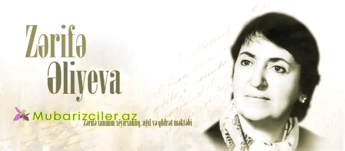 Akademik Zərifə Əliyeva: elmə və insanlığa həsr olunan ömür