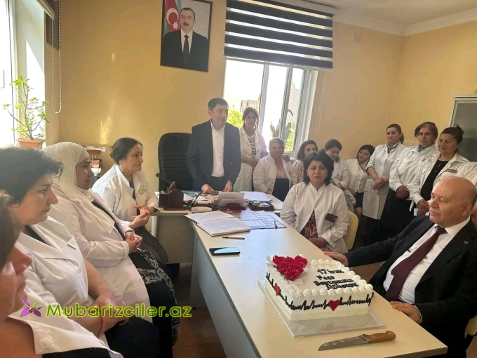 17 iyun - tibb işçilərinin peşə bayramı qeyd olunub